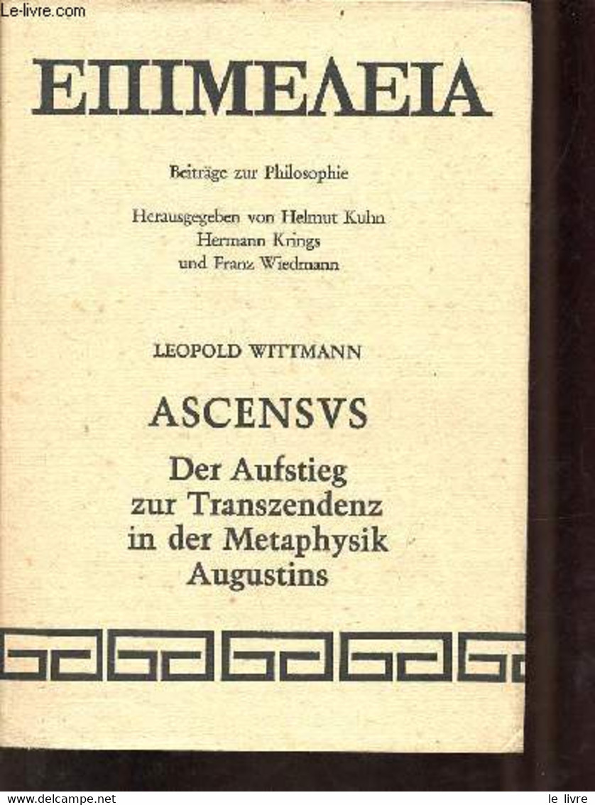 Epimeleia Beiträge Zur Philosophie - Band 32 : Ascensus Der Aufstieg Zur Transzendenz In Der Metaphysik Augustins. - Wit - Sonstige & Ohne Zuordnung