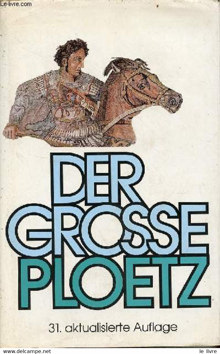 Der Grosse Ploetz Auszug Aus Der Geschichte Von Den Anfängen Bis Zur Gegenwart. - Dr. Karl Julius Ploetz - 1992 - Sonstige & Ohne Zuordnung