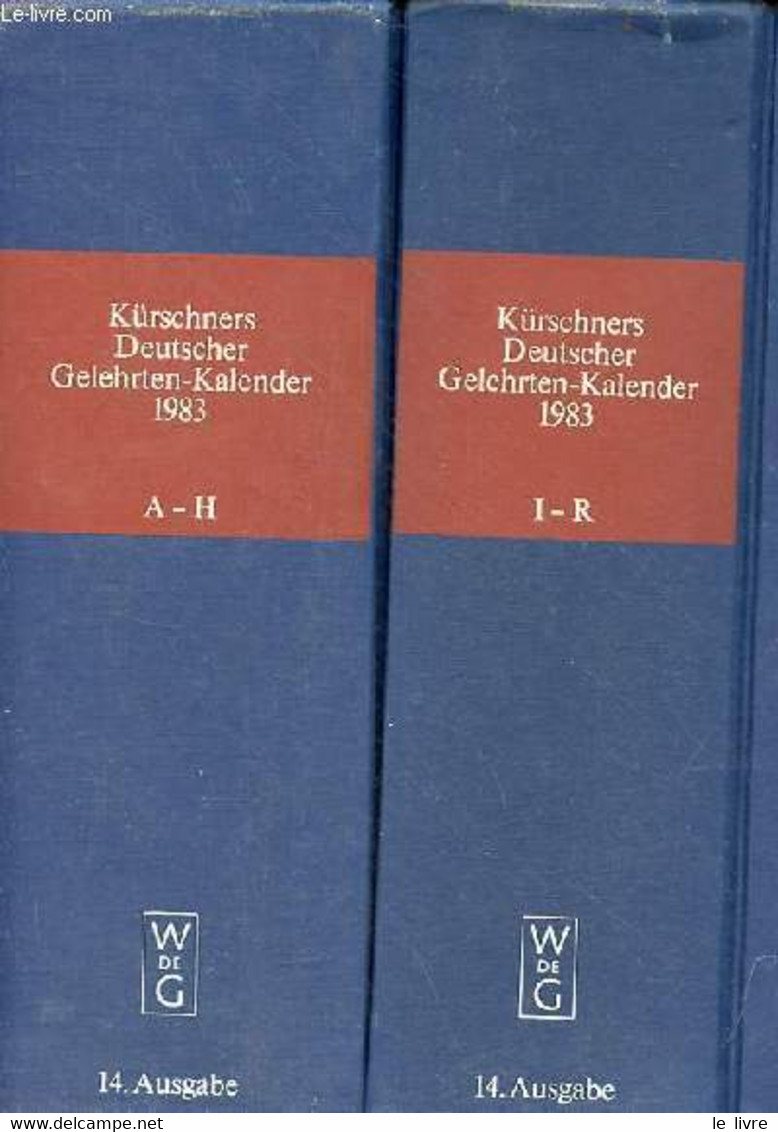 Kürschners Deutscher Gelehrten-kalender 1983 - Vierzehnte Ausgabe - 2 Volumes : A-H + I-R. - Schuder Werner - 1983 - Sonstige & Ohne Zuordnung