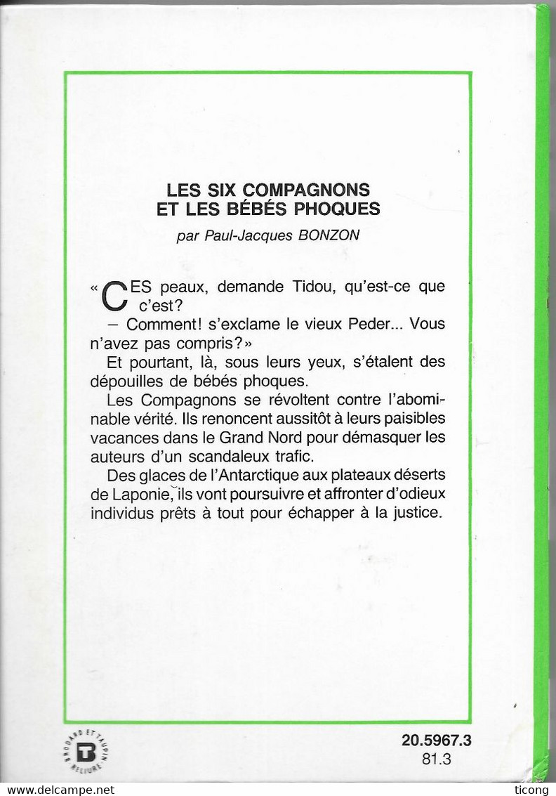 LES SIX COMPAGNONS ET LES BEBES PHOQUES DE PAUL JACQUES BONZON, DESSIN ROBERT BRESSY - BIBLIOTHEQUE VERTE EDITION 1981 - Biblioteca Verde