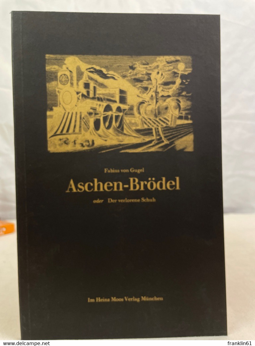 Aschen-Brödel Oder Der Verlorene Schuh. - Sonstige & Ohne Zuordnung