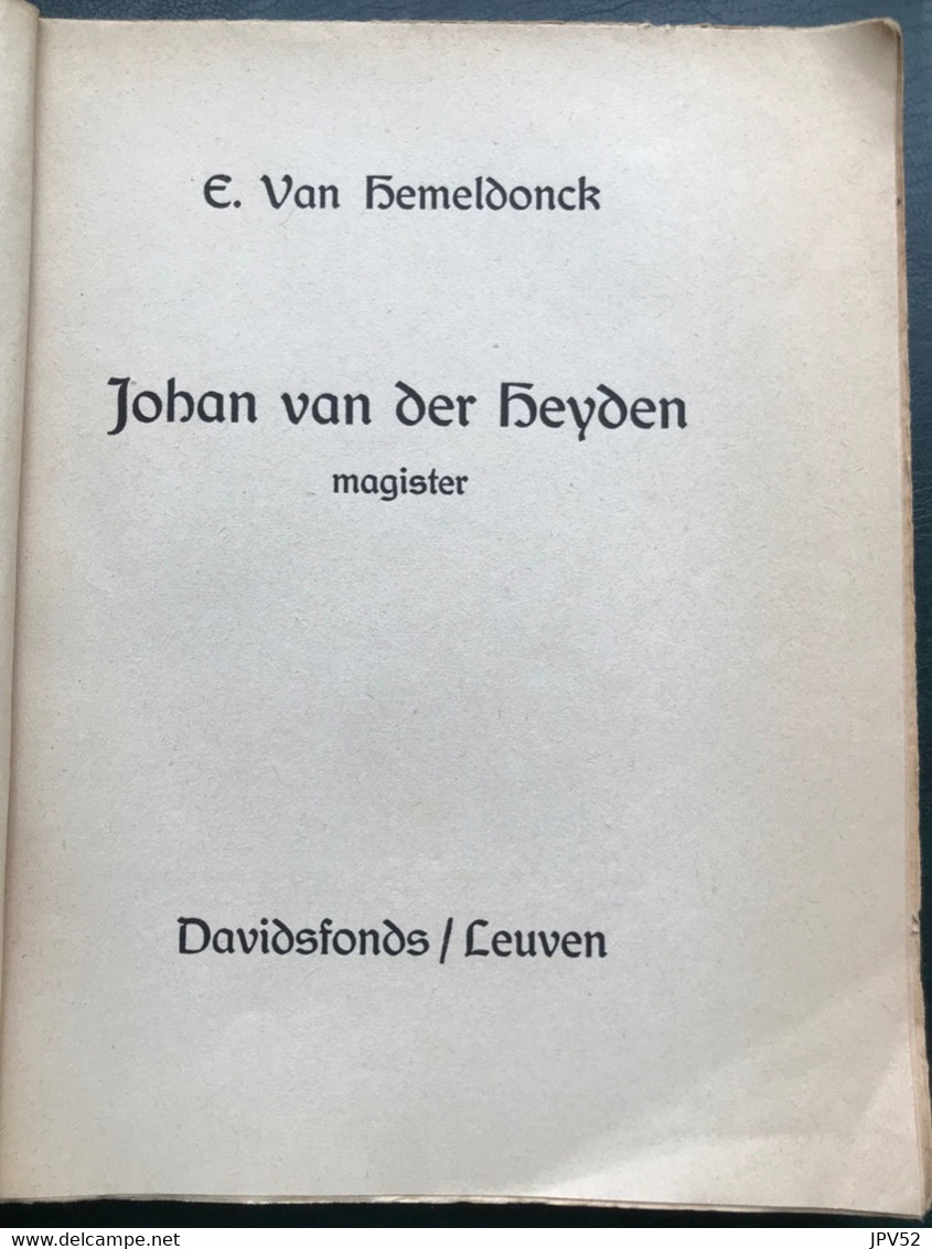 (689)  Johan Van Der Heyden Magister - E. Van Hemeldonck - 1941 - 220 Blz. - Other & Unclassified