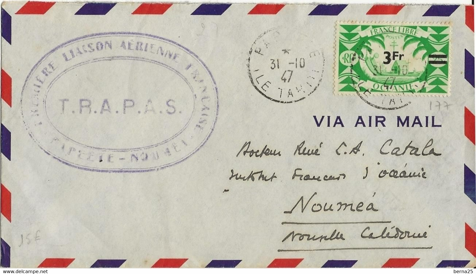 PAPEETE NOUMEA  PREMIERE LIAISON   AERIENNE  TRAPAS  CACHET A DATE 1947 PAPEETE  SUR ENVELOPPE - Tahiti