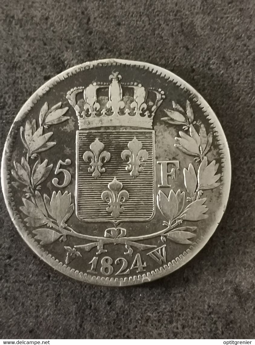 5 FRANCS ARGENT 1824 W LILLE LOUIS XVIII TETE NUE / FRANCE SILVER - 5 Francs