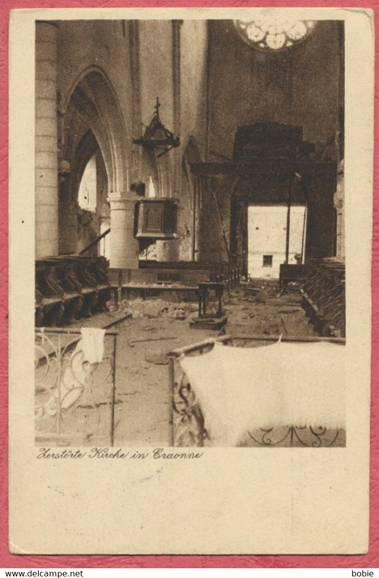 Craonne  Aisne : Intérieur De L'Eglise Dévasté / Guerre De 1914-18 _ Feldpost Cachet  5 Bay. Div. 7 Bay. Res. Inft Regt. - Craonne