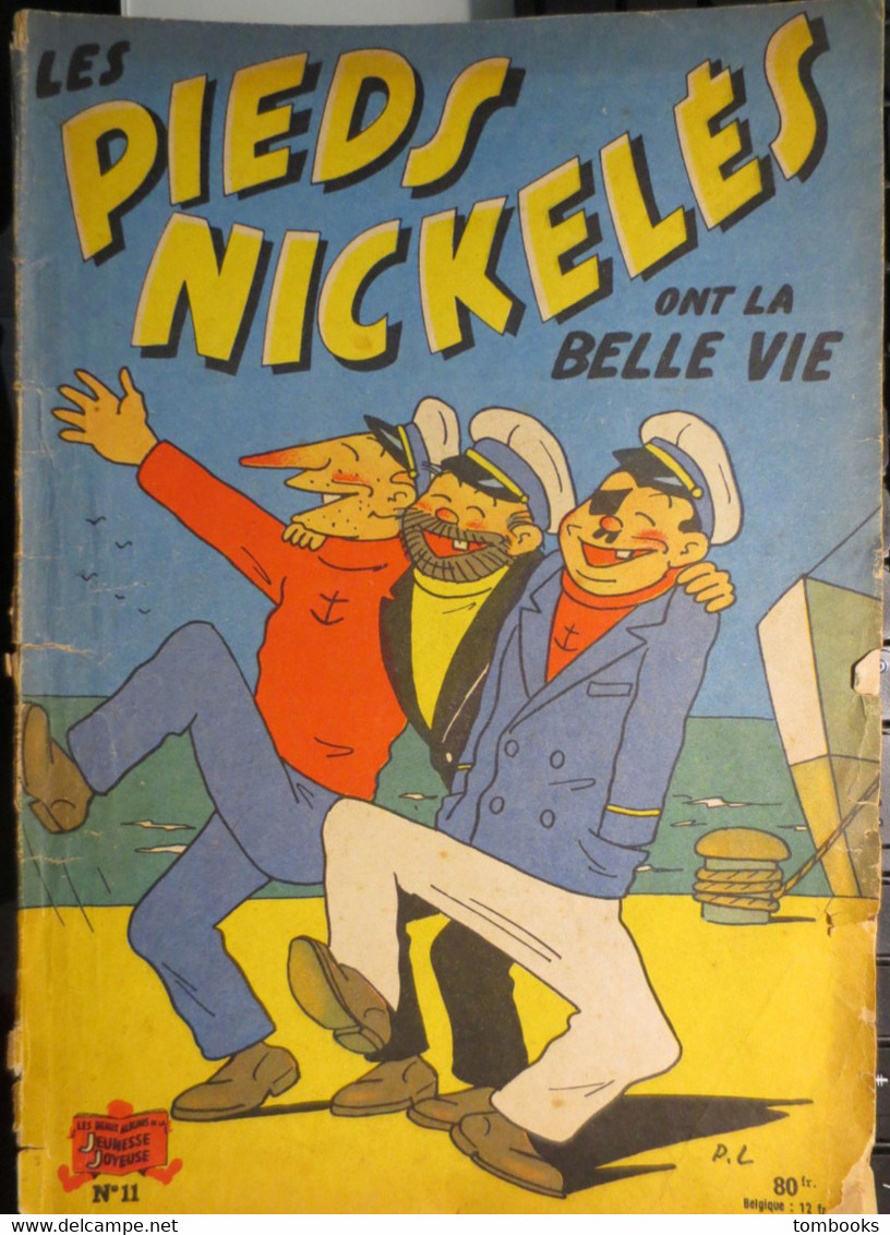 Album " Les Pieds Nickelés " Ont La Belle Vie N° 11 - Pellos - Les Beaux Albums De Jeunesse Joyeuse - - Pieds Nickelés, Les