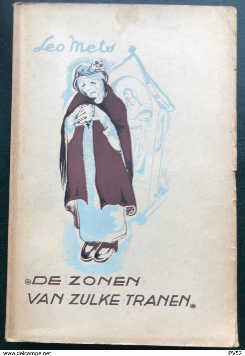 (693) De Zonen Van Zulke Tranen - Leo Mets - 1947 - 267 Blz. - Juniors