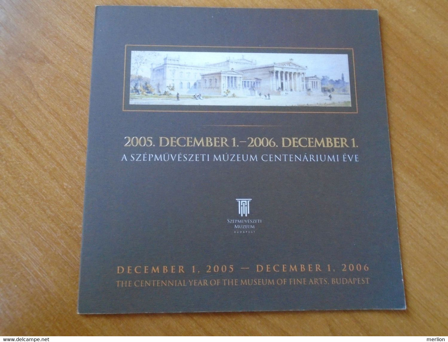 ZA408.17  Hungary  Szépművészeti Múzeum - Museum Of Fine Arts Budapest  Centenary Opening Invitation 2005 - Programme