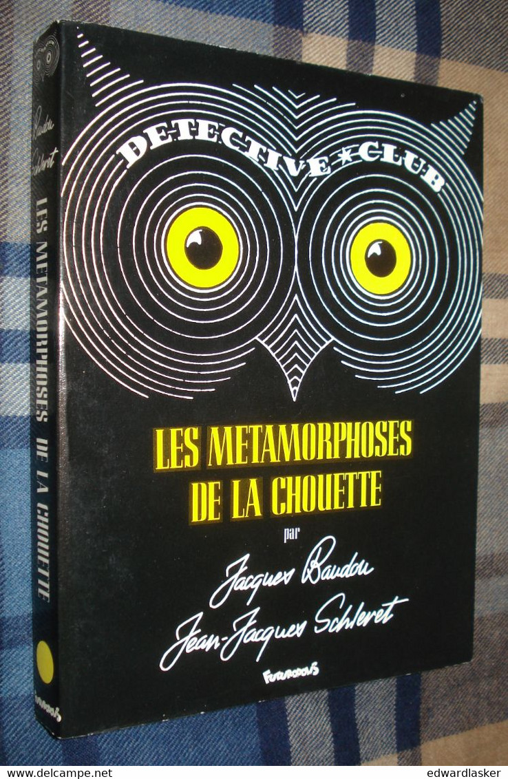 LES METAMORPHOSES DE LA CHOUETTE /Jacques Baudou Et J.J. Schléret - Futuropolis 1986 - Très Bon état - Ditis - Détective Club