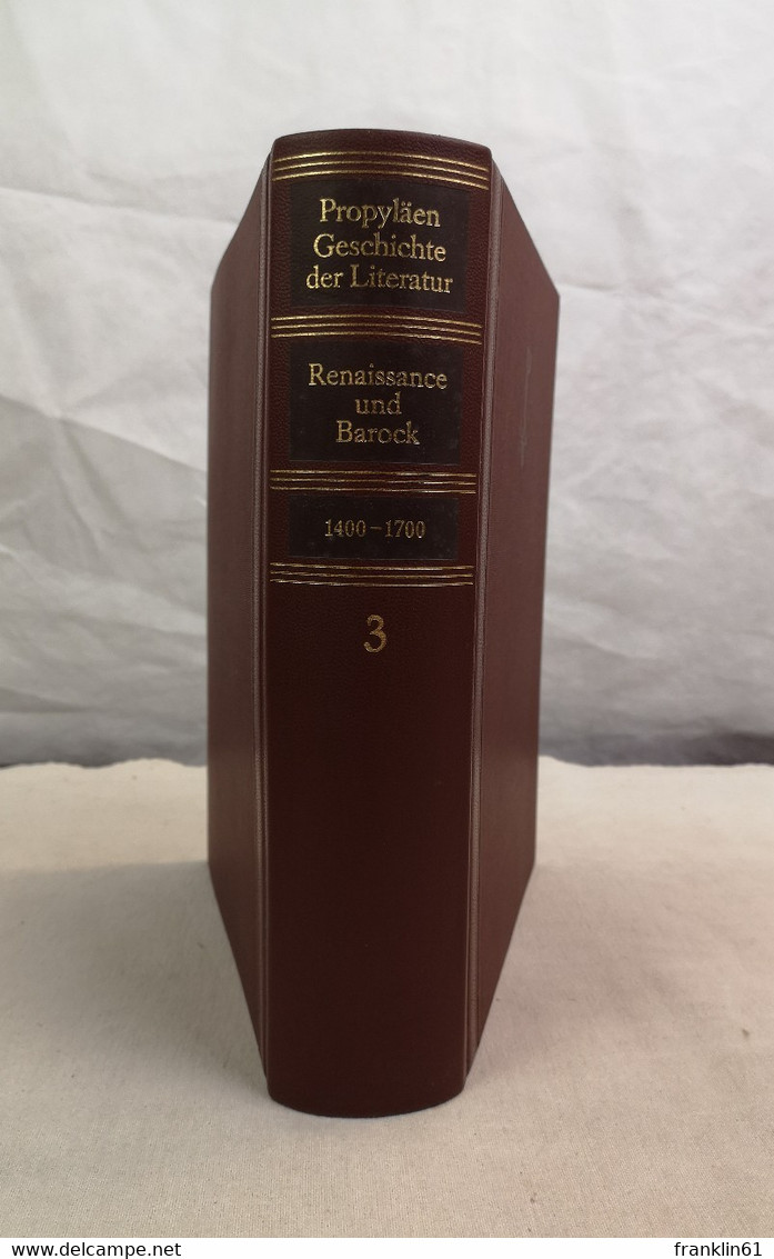 Propyläen-Geschichte Der Literatur. Dritter Band. Renaissance Und Barock. 1400 - 1700. - Glossaries