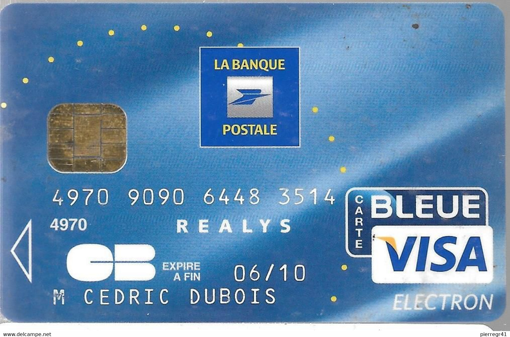 -CARTE-PUCE-MAGNETIQUE-CB-LA BANQUE POSTALE-REALY-Exp-06/10-OBERTHUR-11/07 -TBE-RARE - Tarjeta Bancaria Desechable