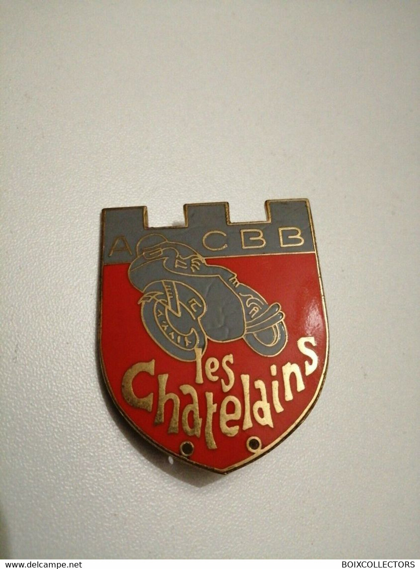 INSIGNE BADGE MOTO CLUB LES CHÂTELAINS A . C. B. B / FRAISSE PARIS Année 70 - Motos