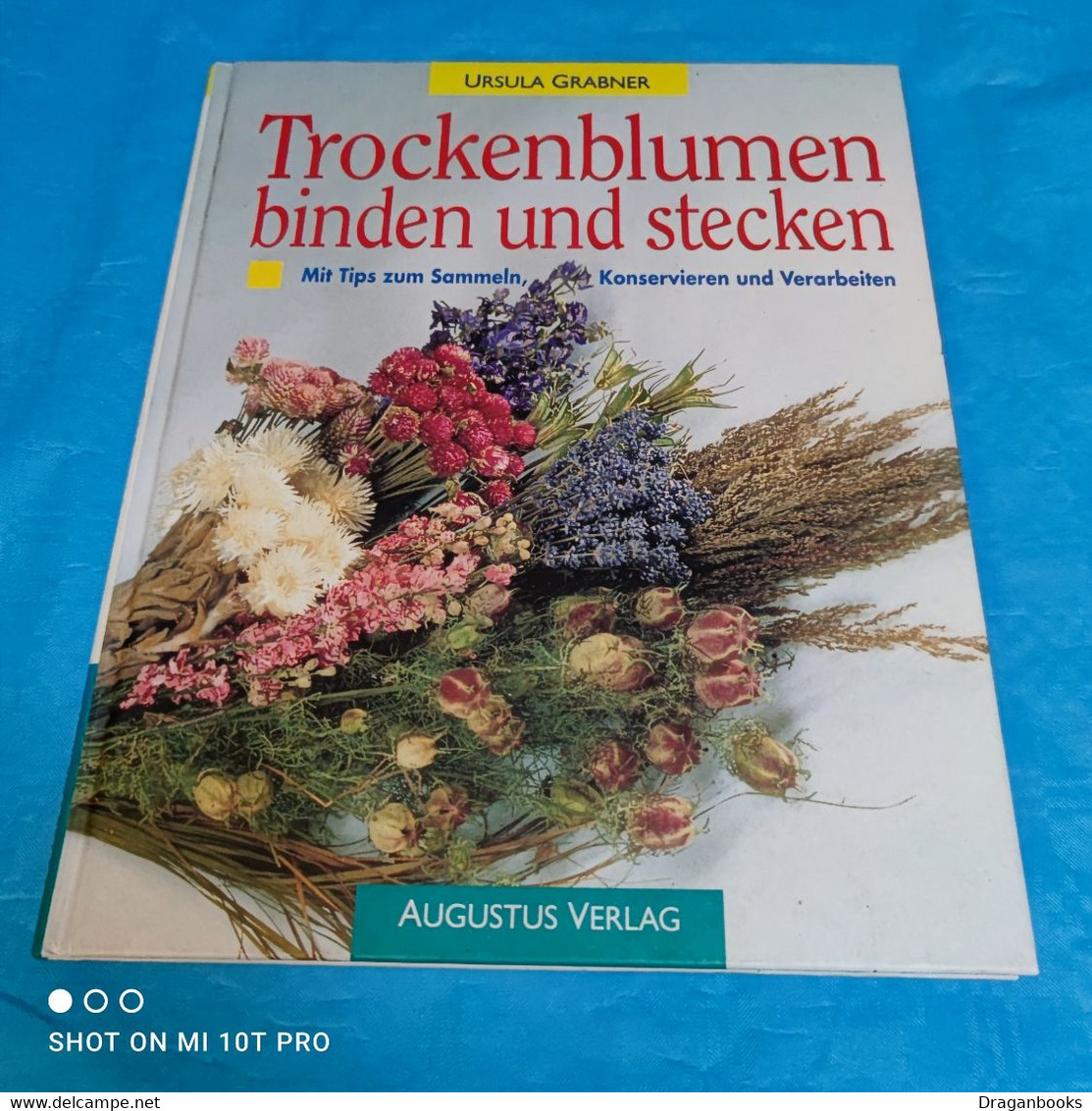 Ursula Grabner - Trockenblumen Binden Und Stecken - Sonstige & Ohne Zuordnung