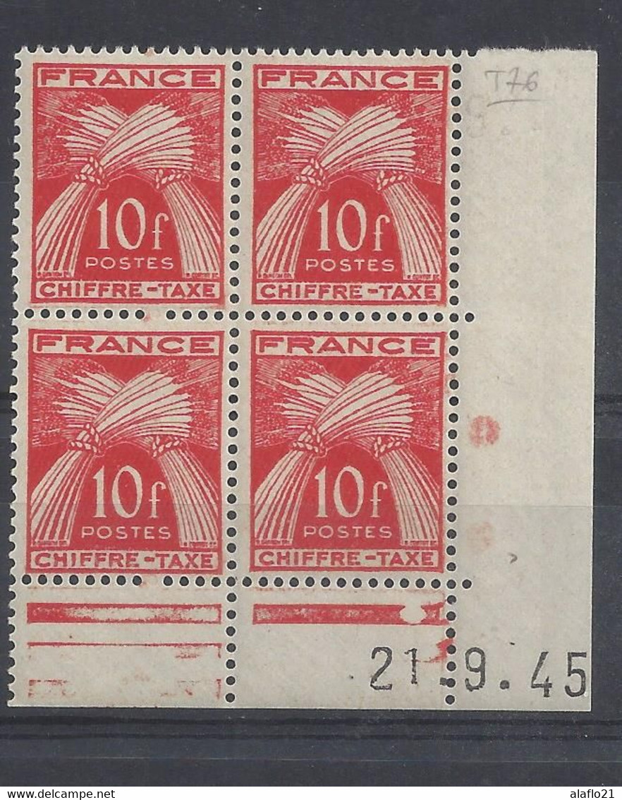 TAXE N° 76 - BLOC De 4 COIN DATE - NEUF SANS CHARNIERE - 21/9/45 - Portomarken