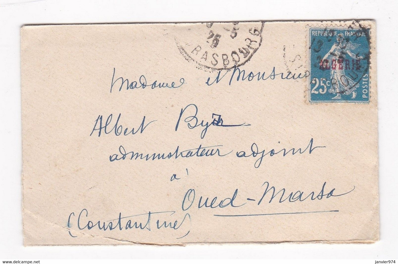 Strasbourg Destination Oued Marsa Algerie , Pour Mr Byr , 3 Cachets, Strasbourg , Oued Marsa 1925 - Brieven En Documenten