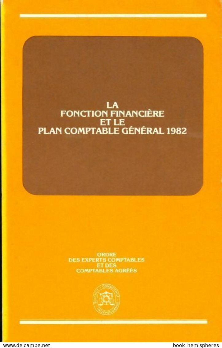 La Fonction Financière Et Le Plan Comptable Général 1982 De Collectif (1982) - Management