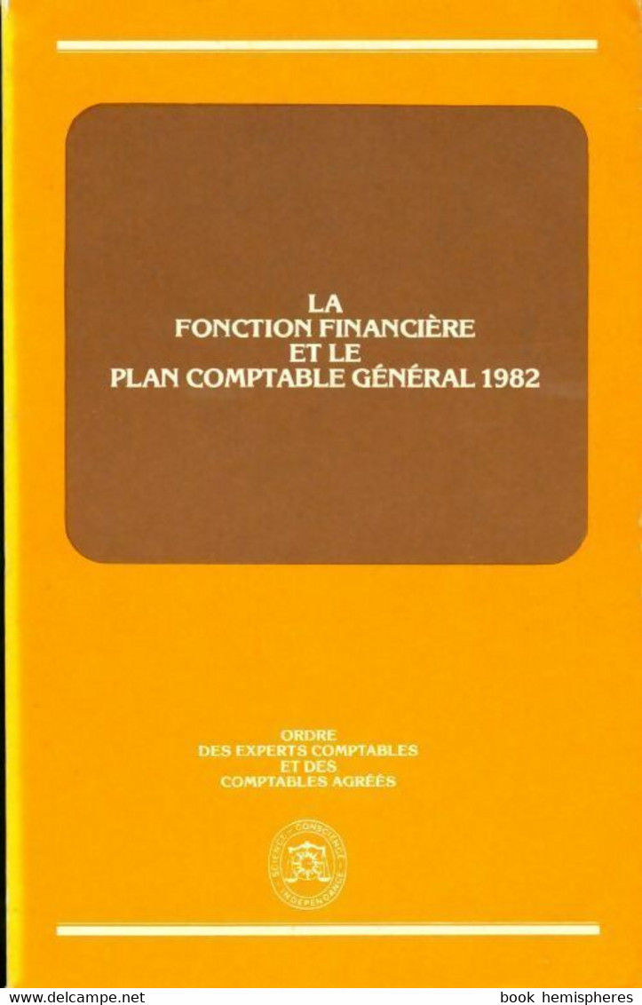 La Fonction Financière Et Le Plan Comptable Général 1982 De Collectif (1982) - Boekhouding & Beheer