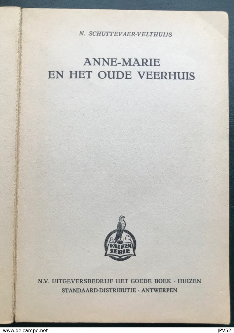 (710) Anne-Marie En Het Oude Veerhuis - N. Schuttevaer-Velthuijs - 1992 - 144 Blz - Abenteuer