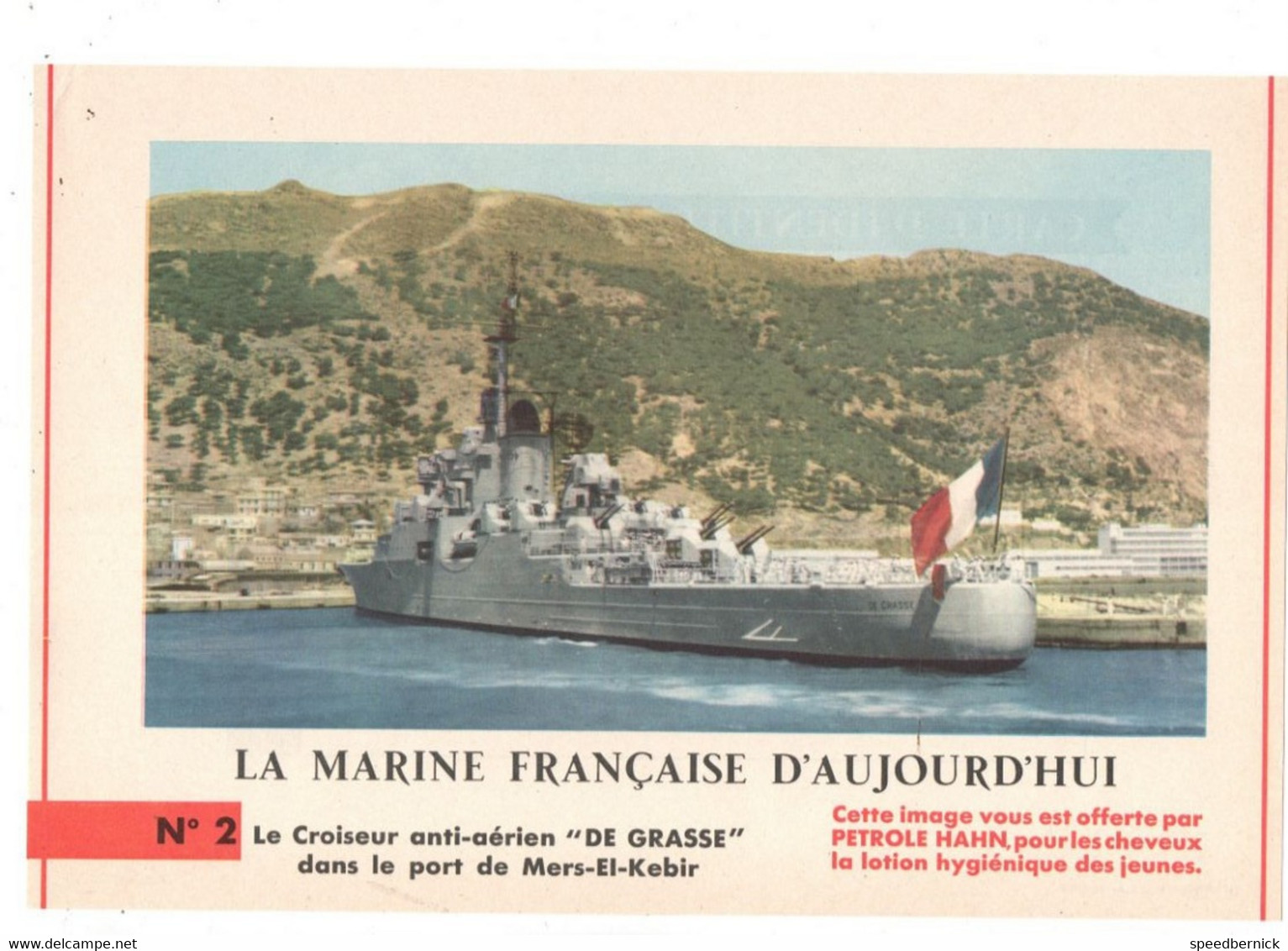 LA MARINE FRANCAISE AUJOURD'HUI N° 2 Croiseur Anti-Aérien DE GRASSE Port Mers-el-kebir -Publicité Pétrole Hahn - Boats