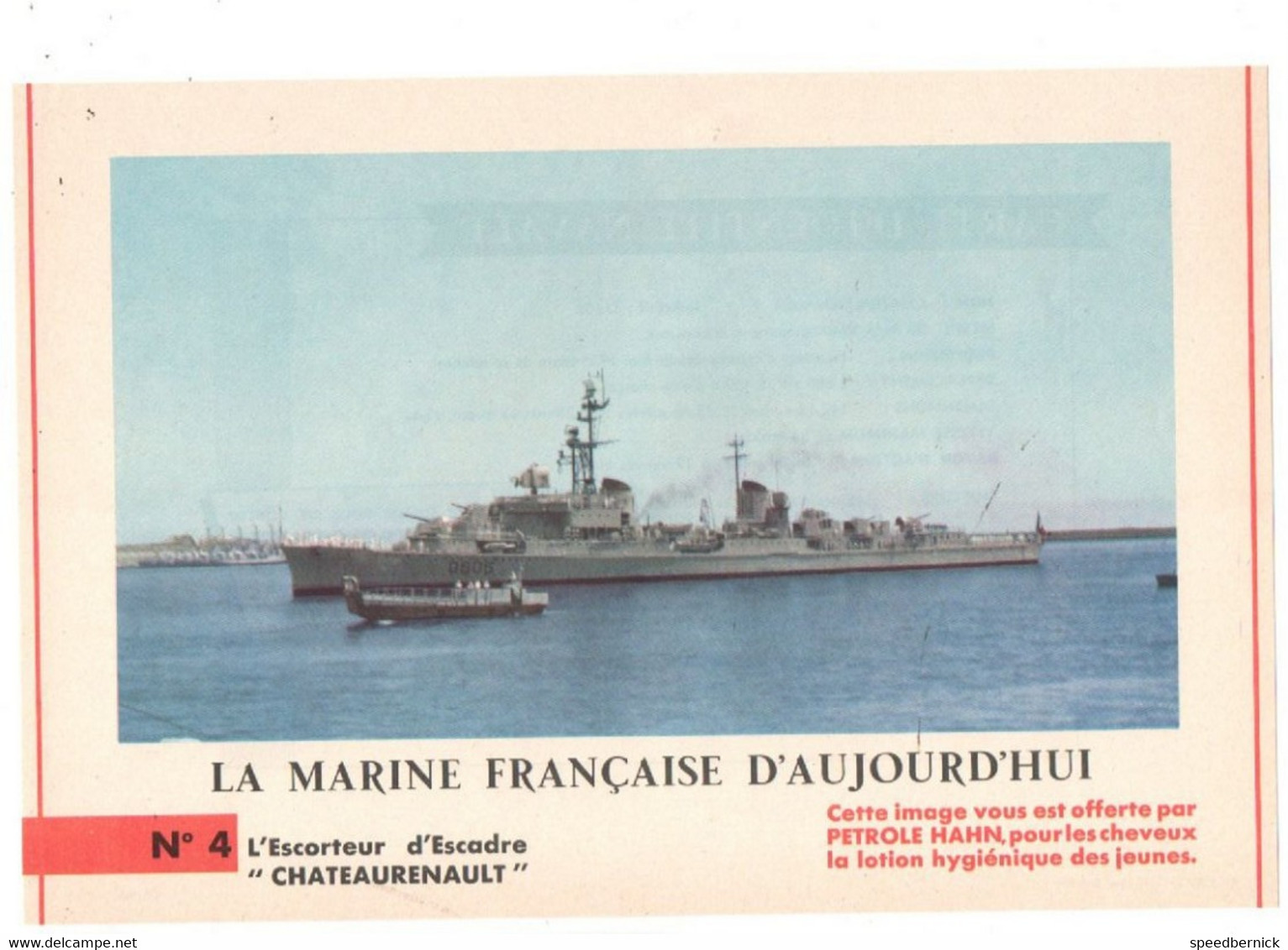 LA MARINE FRANCAISE AUJOURD'HUI N° 4 Escorteur Escadre CHATEAURENAULT -Publicité Pétrole Hahn -1962 - Barche