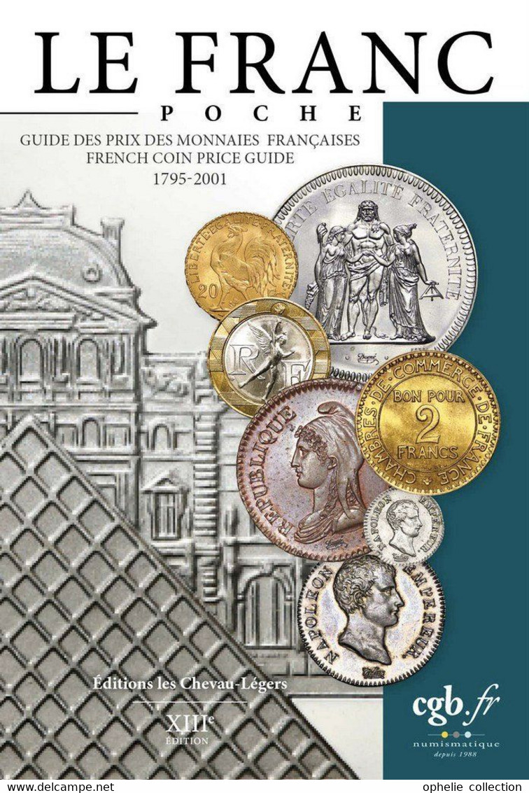 Le Franc Poche Nouvelle édition 2023 - Guide Des Monnaies Françaises 1795 - 2001 /13 Eme édition Les Chevaux-légers - Livres & Logiciels