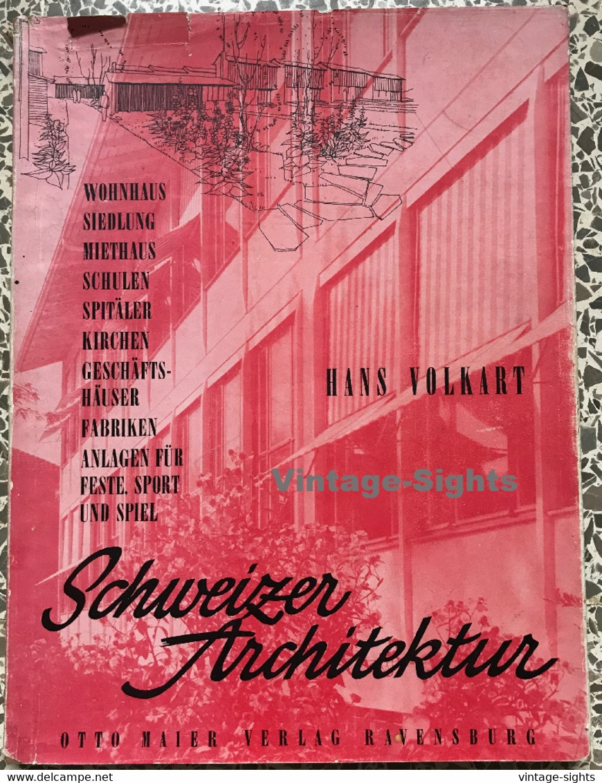 Hans Volkart: Schweizer Architektur (Vintage Book 1. ED. 1951 Otto Maier Verlag) - Architecture