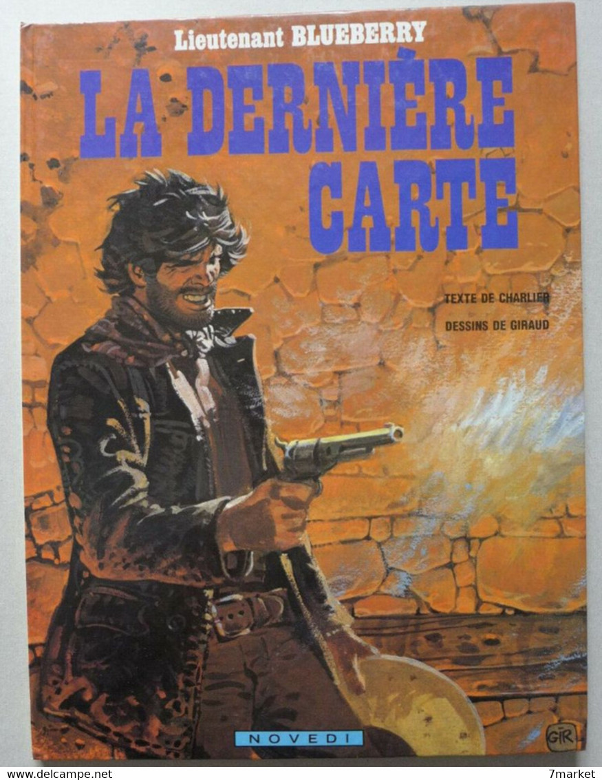 Charlier, Giroud - Lieutenant Blueberry. La Dernière Carte / éd. Novedi - EO 1983 - Blueberry