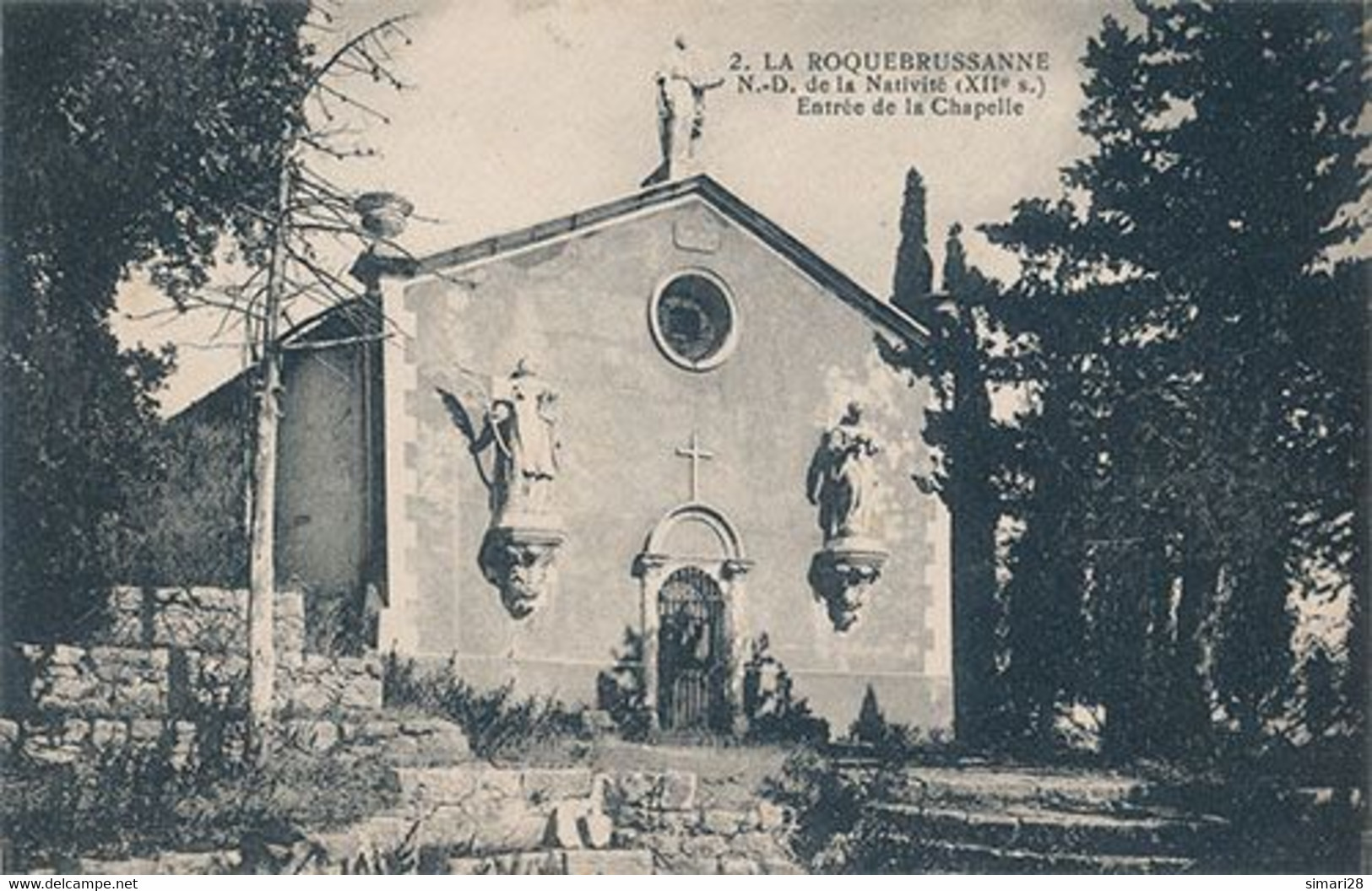 LA ROQUEBRUSSANNE - N° 2 - N. D. DE LA NATIVITE (XIIe S.) ENTREE DE LA CHAPELLE - La Roquebrussanne