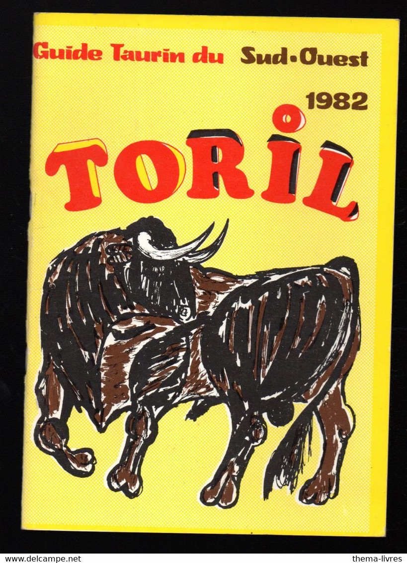 (tauromachie) Guide Taurin Du Sud Ouest 1982  "TORIL"  (M4977) - Programme