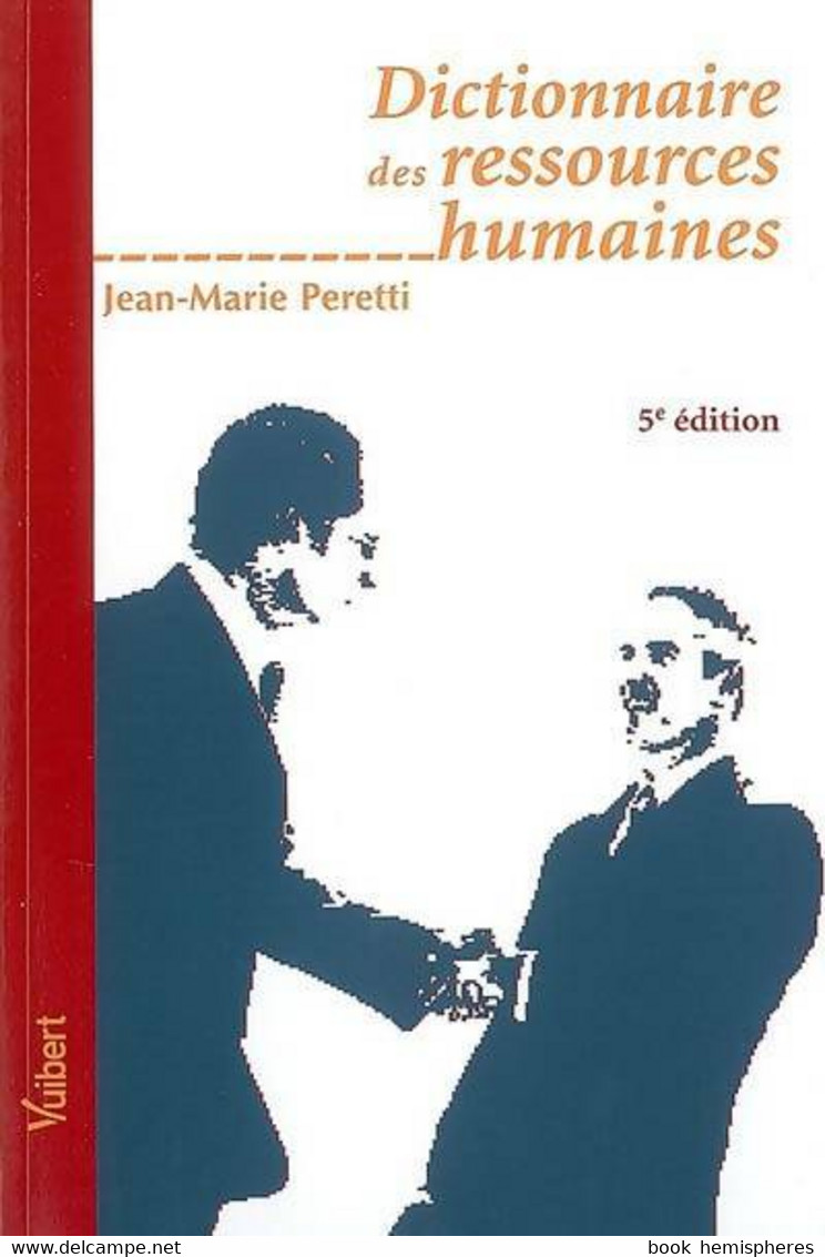 Dictionnaire Des Ressources Humaines De Jean-Marie Peretti (2008) - Boekhouding & Beheer