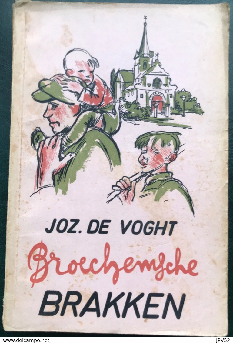 (727) Broechemsche Brakken - Joz. De Voght - 1945 - 167 Blz. - Autres & Non Classés