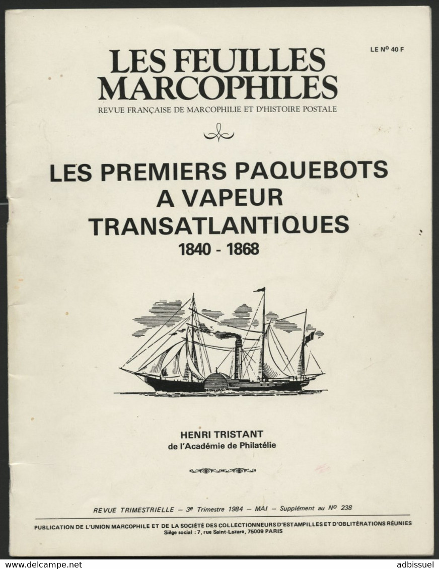 LES PREMIERS PAQUEBOTS A VAPEUR TRANSATLANTIQUES 1840 - 1868 Par Henri TRISTANT Feuilles Marcophiles 1984 52 Pages - Posta Marittima E Storia Marittima