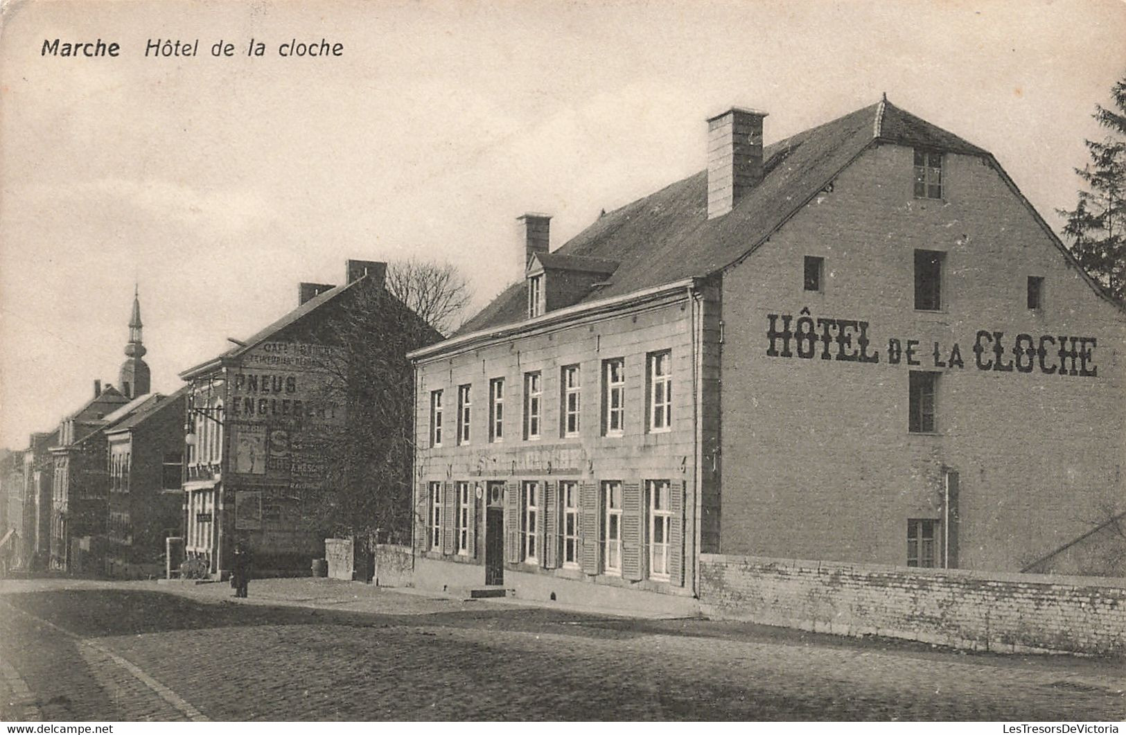 CPA - Belgique - Marche - Hôtel De La Cloche - Edit. L. Fortemps - Oblitéré Marche 1913 - Pneu Engleecht - Marche-en-Famenne