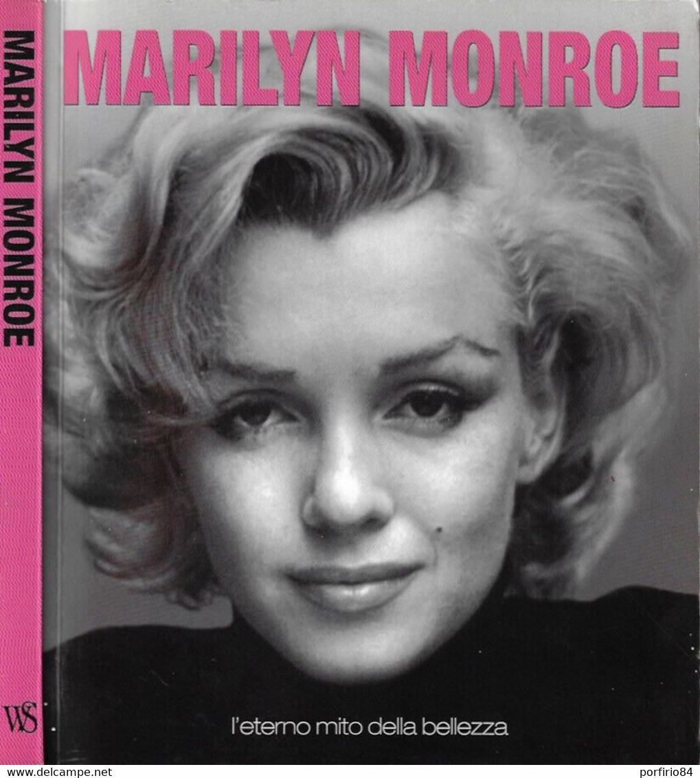 MARILYN MONROE. L'ETERNO MITO DELLA BELLEZZA - IMMAGINI DI UNA  VITA - WHITE STAR - 2007 - Cinéma Et Musique