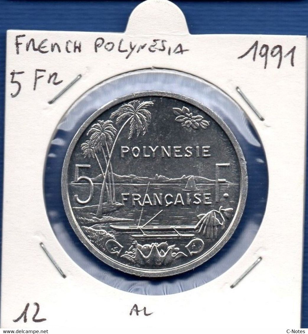 FRENCH PACIFIC TERRITORIES - 5 Francs 1991 -  See Photos -  Km 12 - Frans-Polynesië