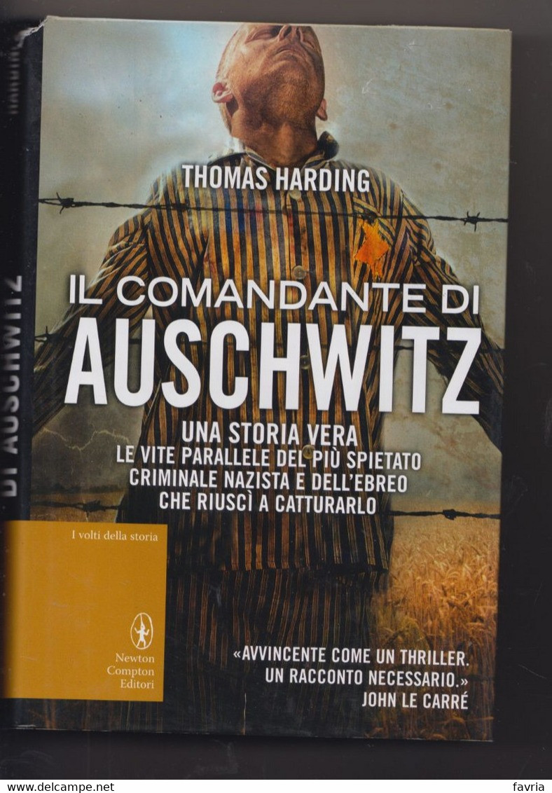 IL COMANDANTE DI AUSCHWITZ - Thomas Harding -  Una Storia Vera, 2013 - 334 Pagine - Weltkrieg 1939-45