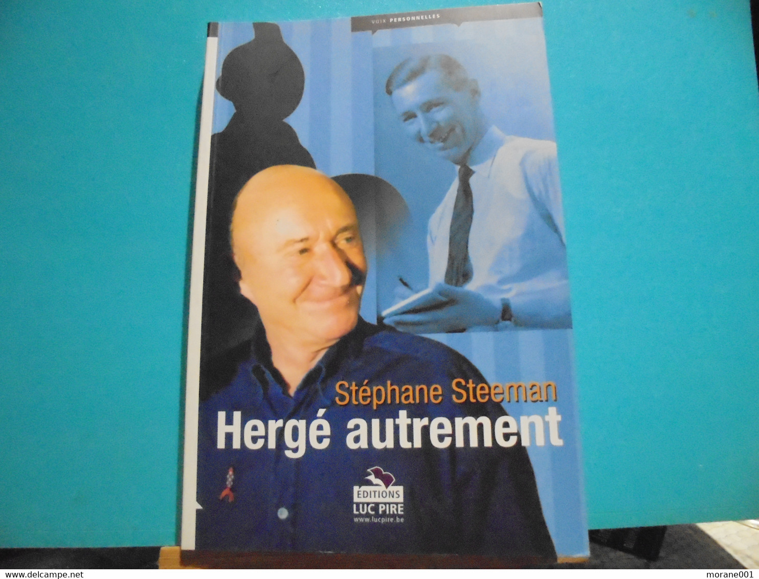 Hergé Autrement Par Ss. Steeman Ed. Luc Pire 2003 260 Pages TBE - Hergé