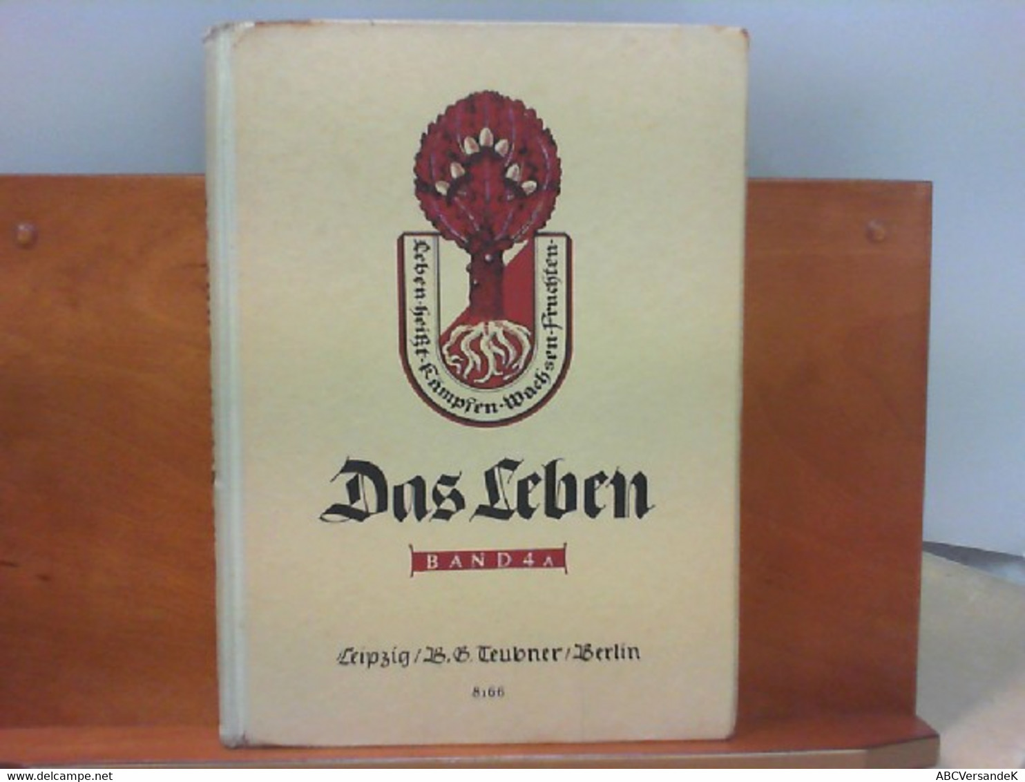 Das Leben : Band 4 A ( Klasse 6 Bis 8 Der Jungenschulen ) - Libros De Enseñanza