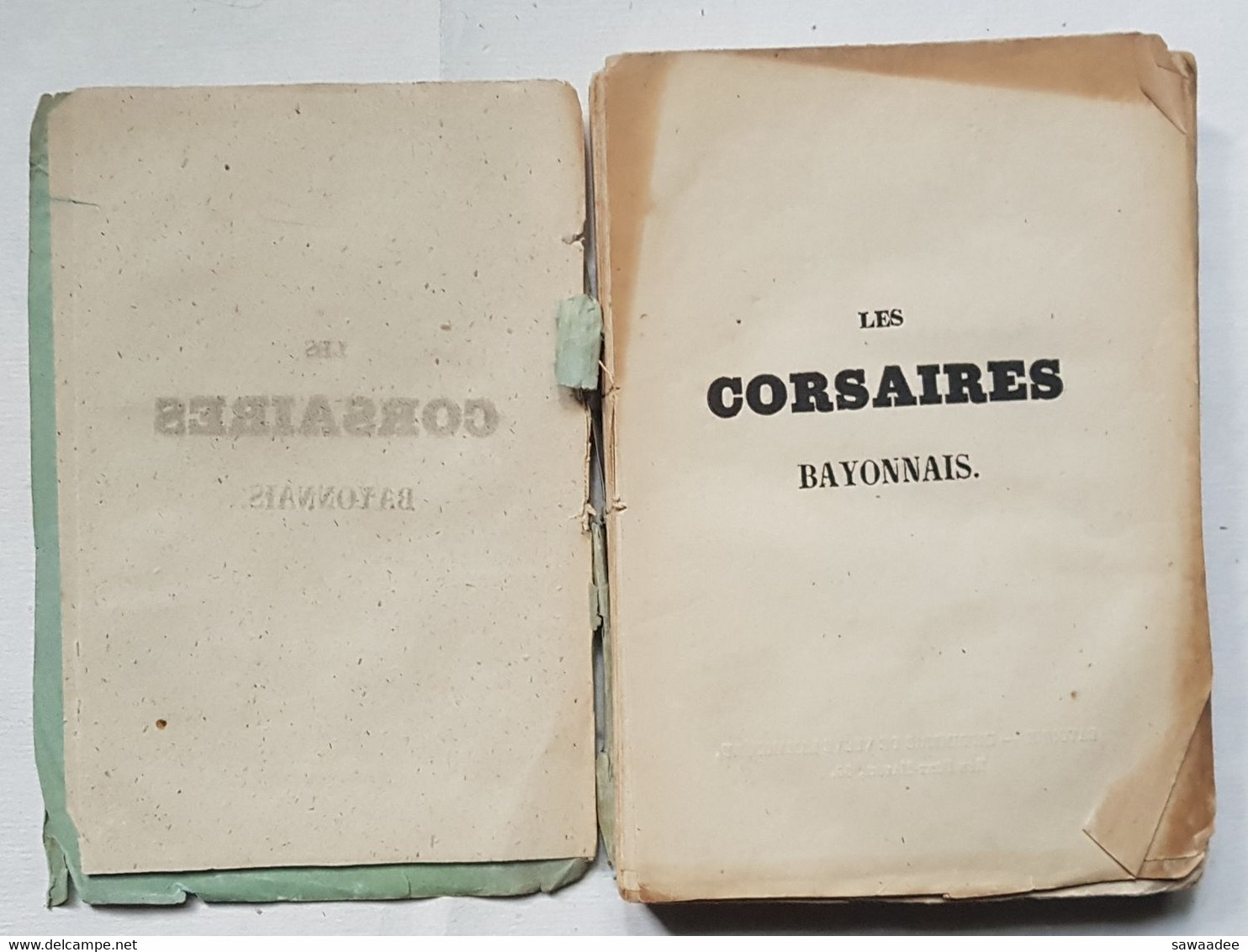 LIVRE - LES CORSAIRES BAYONNAIS - EDOUARD LAMAIGNERE - EDITE A BAYONNE - 1856 - EDITION ORIGINAL - - Baskenland