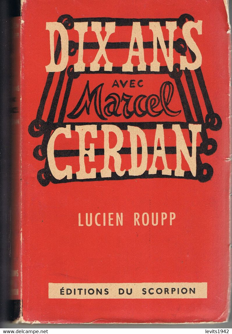 BOXE - LIVRE - DIX ANS AVEC MARCEL CERDAN - LUCIEN ROUPP - 1948 - - Livres