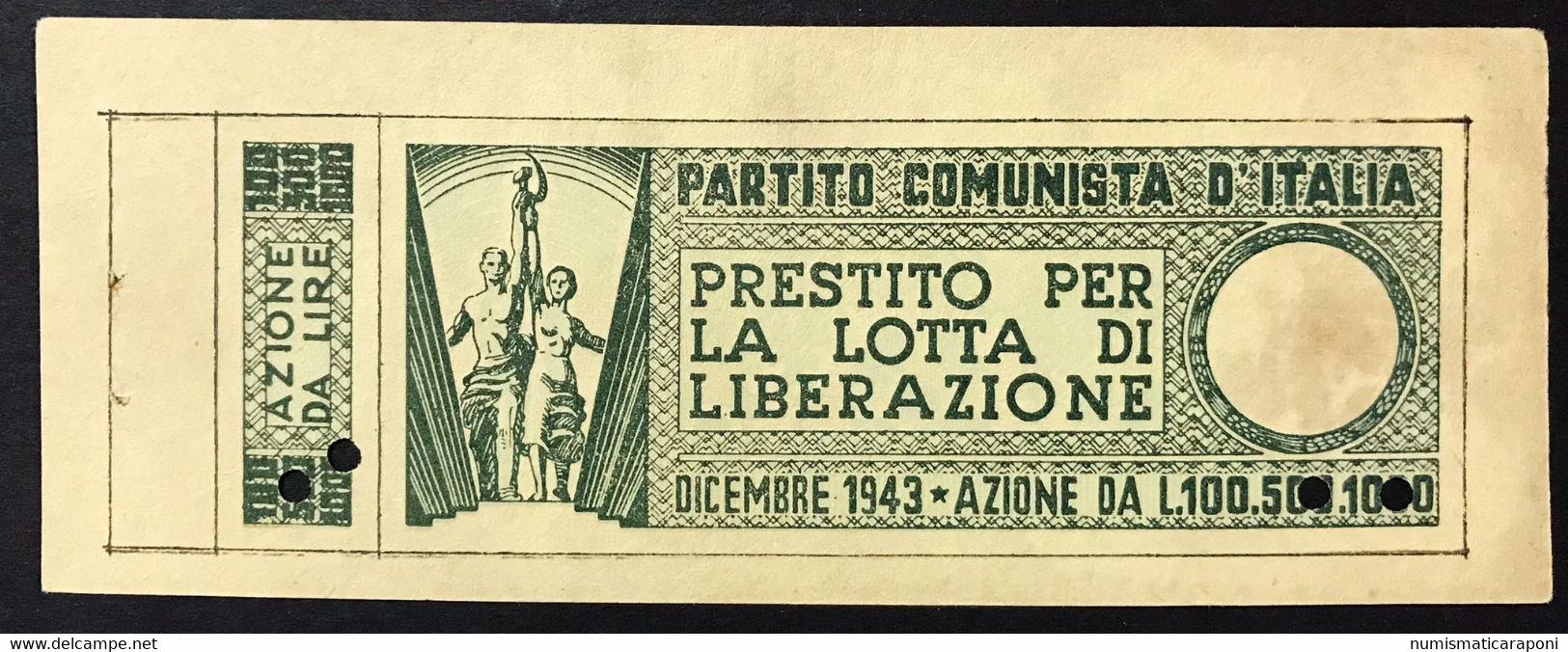 100 LIRE PARTITO COMUNISTA D'ITALIA LOTTA DI LIBERAZIONE DICEMBRE 1943 Lotto 4166 - Allied Occupation WWII