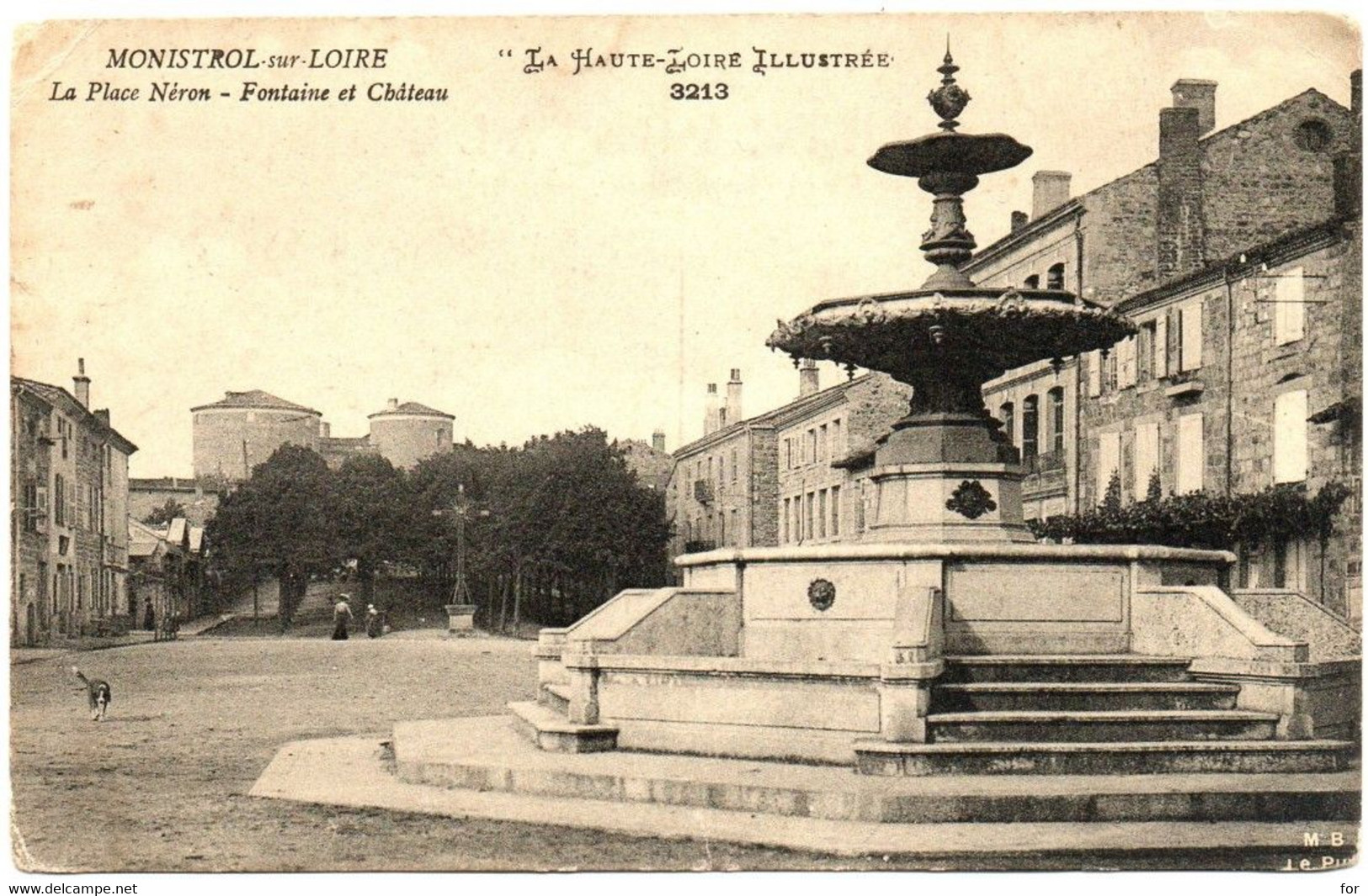 Haute Loire : MONISTROL-sur-LOIRE : La Place Néron - Fontaine Et Château : " La Haute Loire Illustrée " N° 3213 - Monistrol Sur Loire