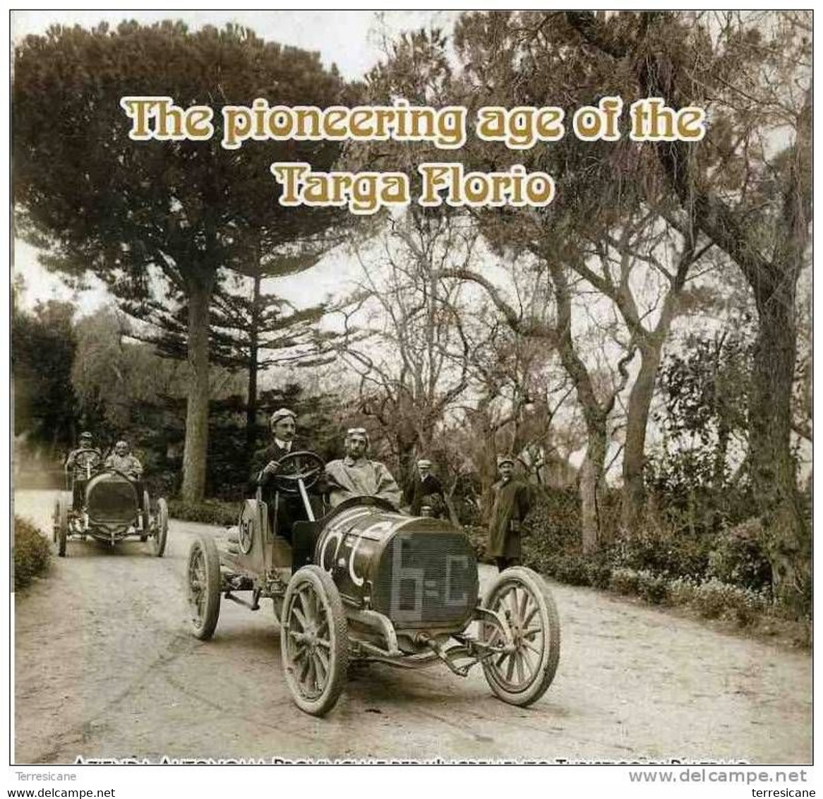 THE PIONEERING AGE OF THE TARGA FLORIO 2004 IN INGLESE 60 PAG.CON ANNULLO FILATELICO DEL CENTENARIO - Motores