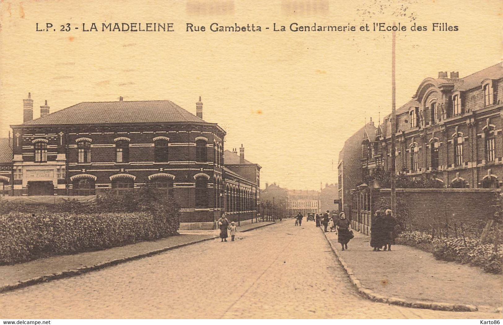 La Madeleine * Rue Gambetta , La Gendarmerie Nationale Et L'école Des Filles - La Madeleine