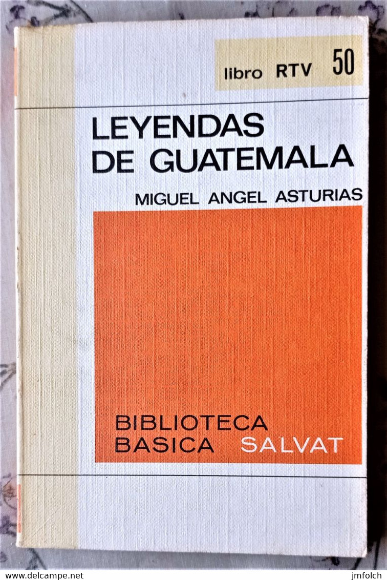 LEYENDAS DE GUATEMALA. DE MIGUEL ANGEL ASTURIAS. LIBRO DE LA COLECCION RTV. NUMERO 50 - Autres & Non Classés