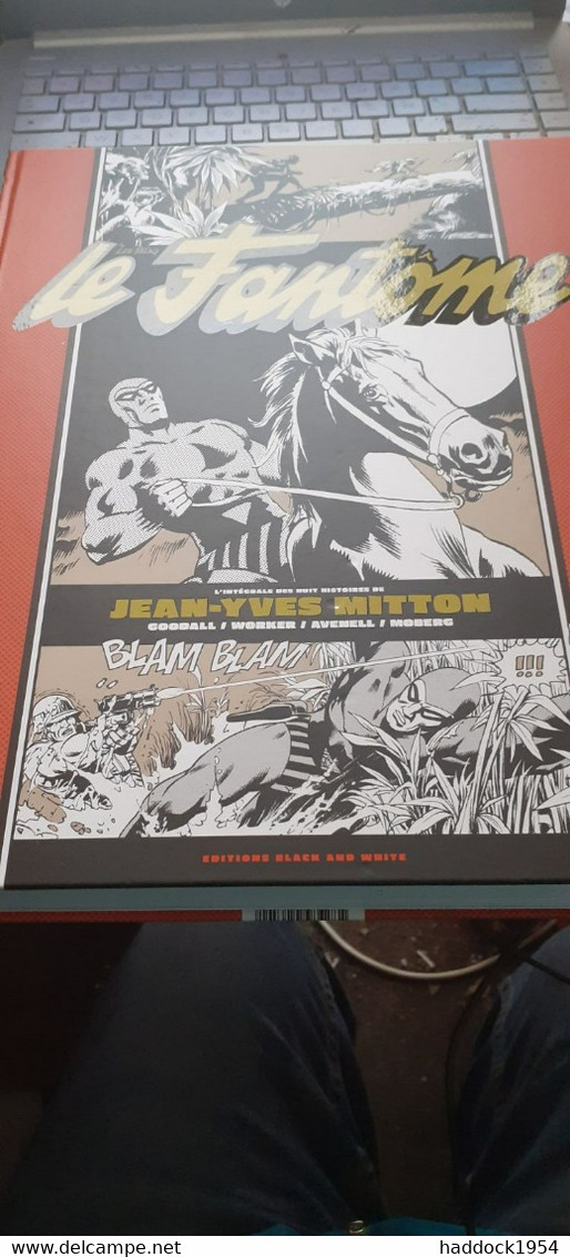 Le Fantôme Intégrale JEAN-YVES MITTON GOODALL WORKER AVENELL MOBERG éditions Black Et White 2022 - First Copies