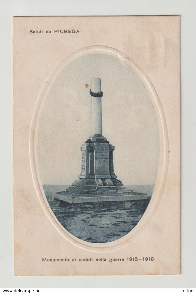 PIUBEGA (MN):  SALUTI  DA ... - MONUMENTO  AI  CADUTI  NELLA  GUERRA  1915-18  -  F.LLO  TOLTO  -  FP - Monuments Aux Morts