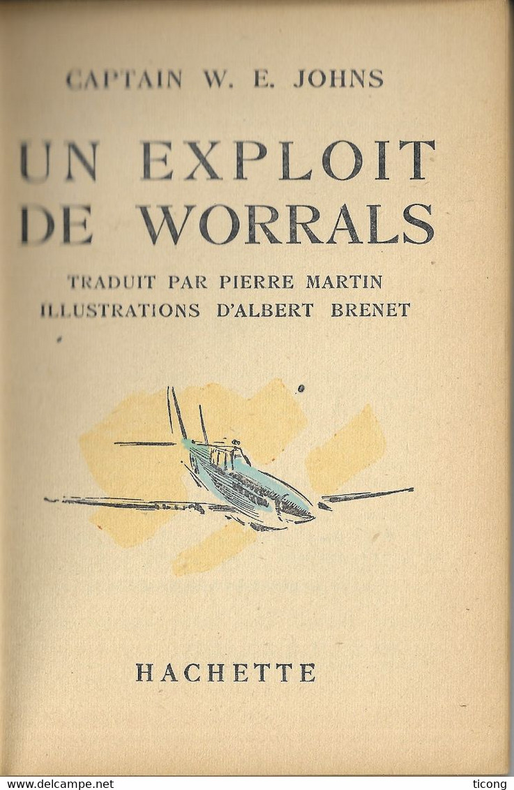 CAPTAIN W.E. JOHNS - UN EXPLOIT DE WORRALS, DESSINS D ALBERT BRENET, JAQUETTE, 1ERE EDITION FRANCAISE 1951, A VOIR - Bibliotheque De La Jeunesse