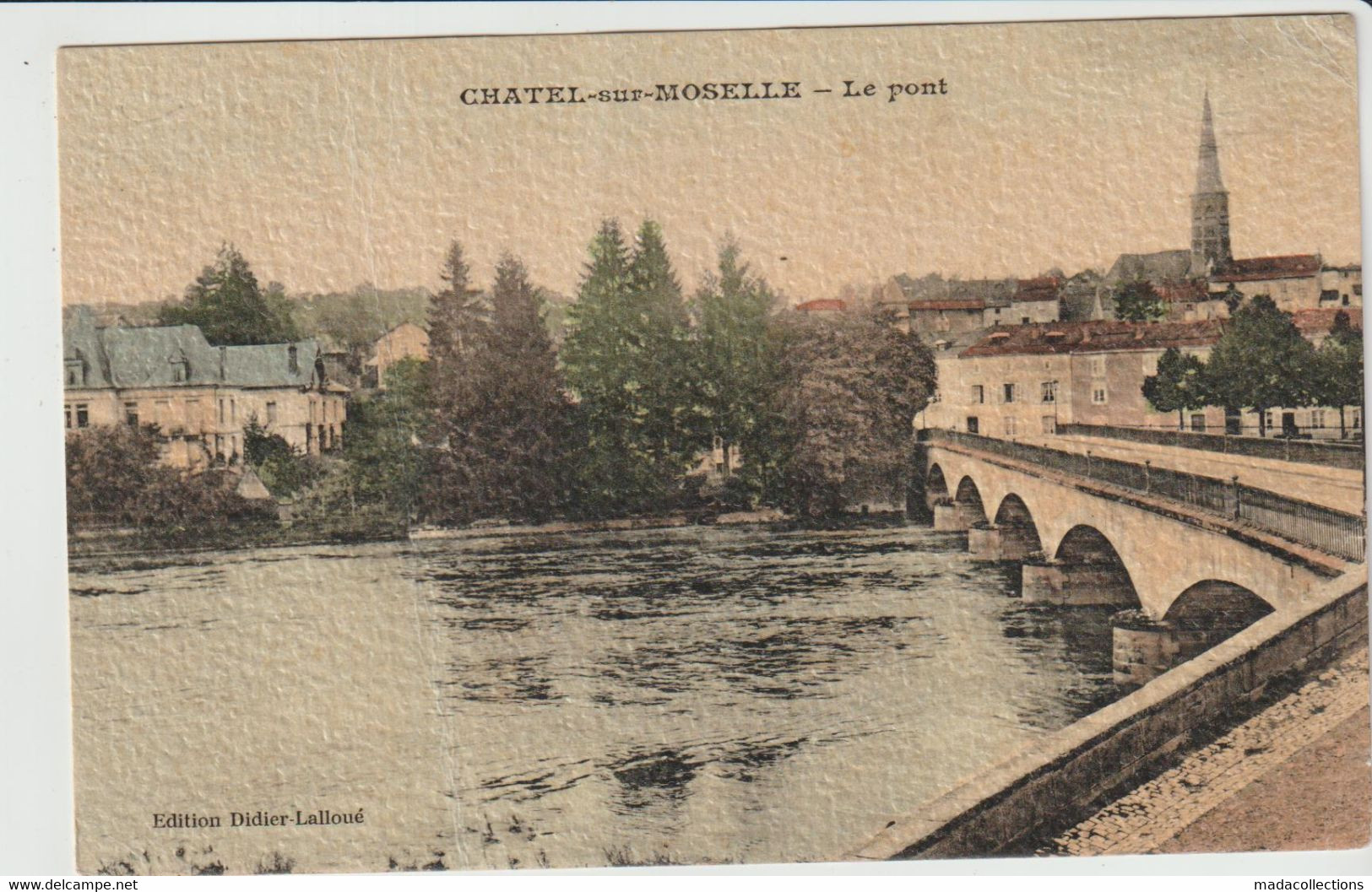 CHATEL  (88 - Vosges) Le Pont Sur La Moselle - Chatel Sur Moselle