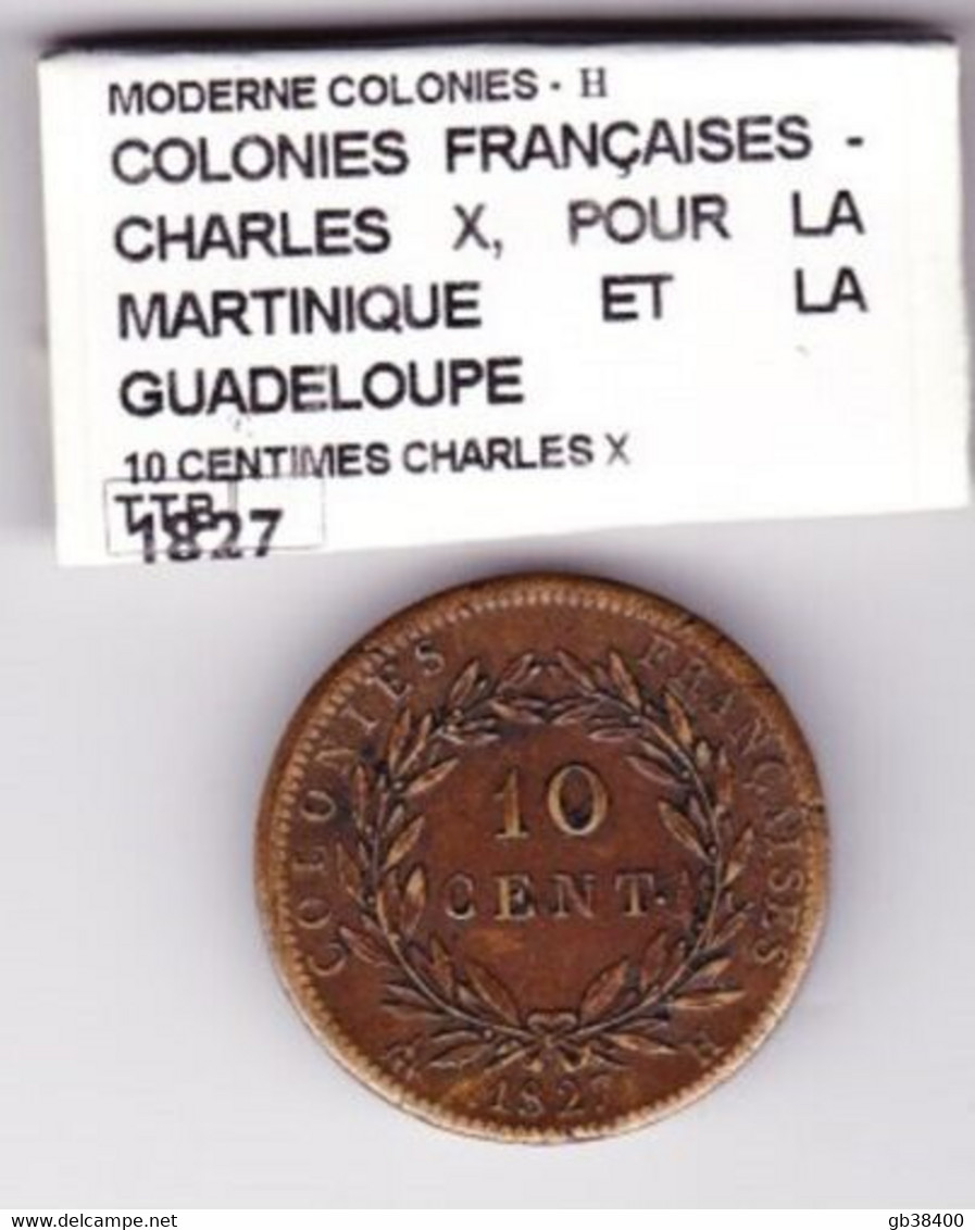 10 CENTIMES 1827 CHARLES X (COLONIES FRANÇAISES ) TTB - Guadeloupe & Martinique